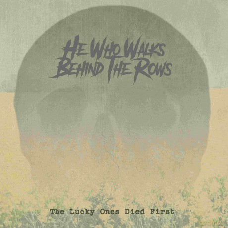 He Who Walks Behind The Rows: Lucky Ones Died First The (Gold) [Winyl]