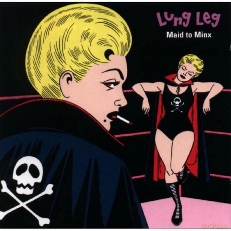 Lung Leg-Maid To Minx: Lung Leg-Maid To Minx [Winyl]