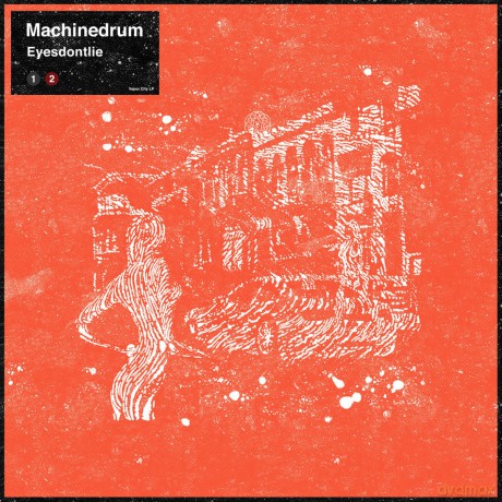 Machinedrum-Eyesdontlie: Machinedrum-Eyesdontlie [Winyl]