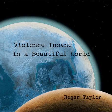 Roger Taylor: Violence Insane In A Beautiful World [CD]
