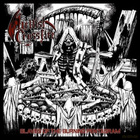 Hellish Crossfire: Slaves Of The Burning Pentagram [CD]