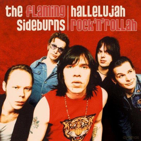 The Flaming Sideburns: Hallelujah Rock N Rollah 25th Anniversary [CD]