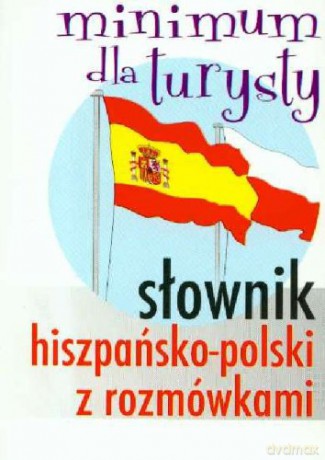 Słownik hiszpańsko-polskiski z rozmówkami [KSIĄŻKA]