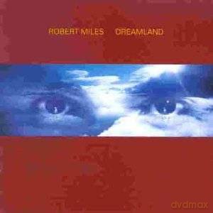 Robert Miles: Dreamland incl. One And One [CD]