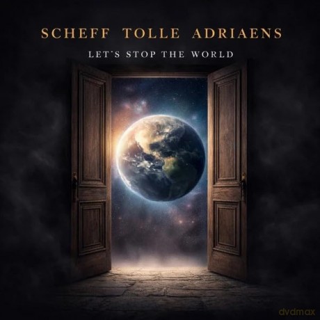 Scheff Tolle Adriaens: Let's Stop The World [CD]