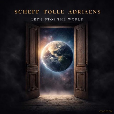 Scheff Tolle Adriaens: Let's Stop The World [CD]