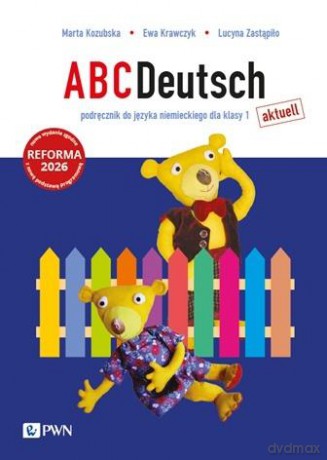 ABCDeutsch aktuell Szkoła podstawowa1 podręcznik - Marta Kozubska, Ewa Krawczyk, Lucyna Zastąpiło [KSIĄŻKA]
