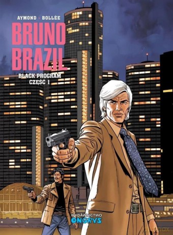 Bruno Brazil (Tom 12) Black program część 1 - Laurent-Frederic Bollee, Philippe Aymond [KSIĄŻKA]