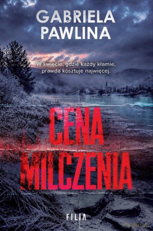 Cena milczenia - Gabriela Pawlina [KSIĄŻKA]