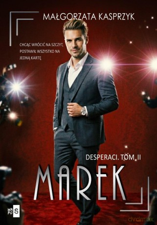 Desperaci (Tom 2) Marek - Małgorzata Kasprzyk [KSIĄŻKA]