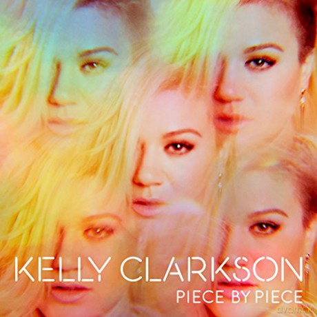 Kelly Clarkson: Piece By Piece [CD]