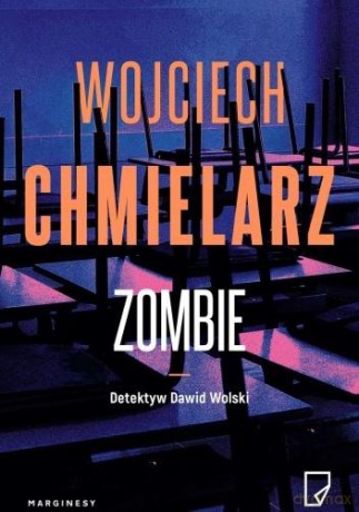Detektyw Dawid Wolski (Tom 2) Zombie - Wojciech Chmielarz [KSIĄŻKA]