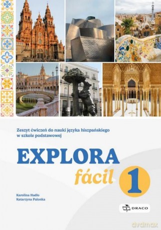 Explora facil 1 zeszyt ćwiczeń - Karolina Hadło, Katarzyna Palonka [KSIĄŻKA]