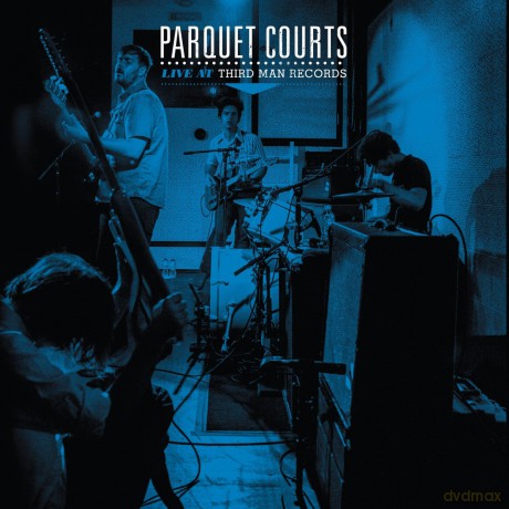 Parquet Courts: Live At Third Man Records [Winyl]