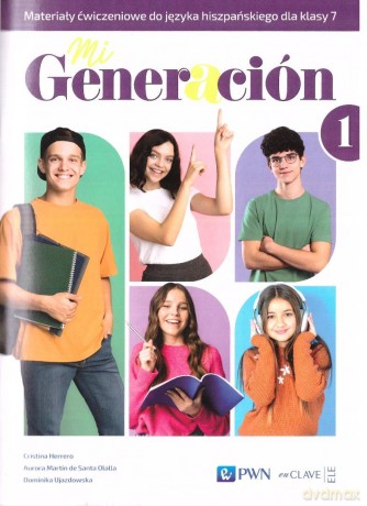 Generacion 1 Materiały ćw. Szkoła podstawowa 7 - Cristina Herrero, Aurora Martin de Santa Olalla, [KSIĄŻKA]