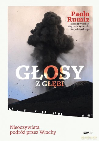 Głosy z głębi. Nieoczywista podróż przez Włochy - Paolo Rumiz [KSIĄŻKA]