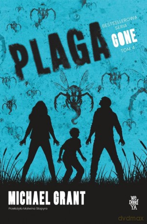 Gone (Tom 4) Plaga - Michael Grant [KSIĄŻKA]