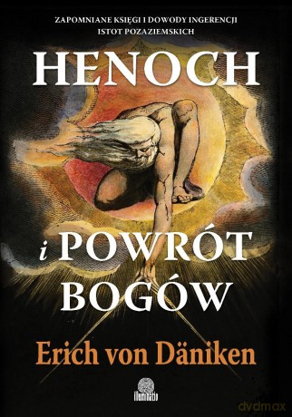 Henoch i powrót bogów. Zapomniane księgi - Erich von Dniken [KSIĄŻKA]