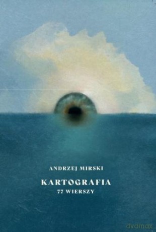 Kartografia 77 wierszy - Andrzej Mirski [KSIĄŻKA]