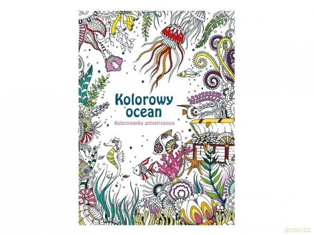 Kolorowanka antystresowa Kolorowy ocean