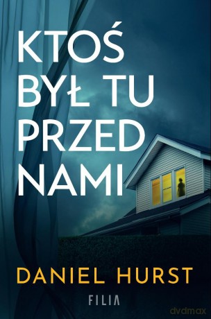 Ktoś był tu przed nami - Daniel Hurst [KSIĄŻKA]