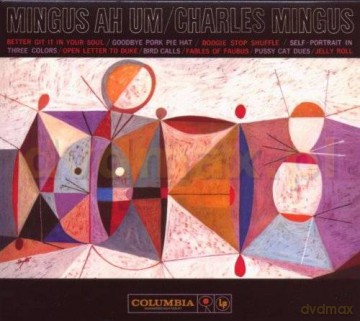 Charles Mingus: AH UM - 50th Anniversary (Legacy Edition) (digipack) [2CD]