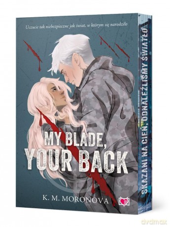 My Blade, Your Back (barwione brzegi) - K.M. Moronova [KSIĄŻKA]