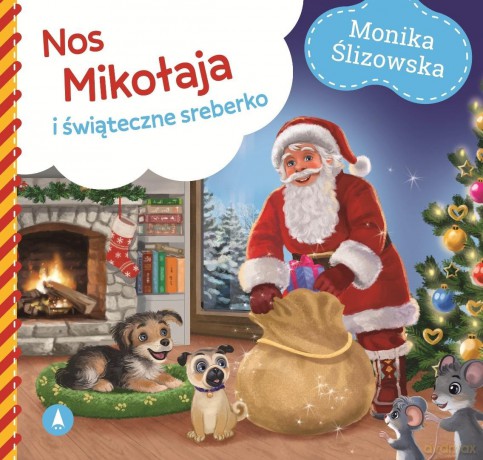 Nos Mikołaja i świąteczne sreberko - Monika Ślizowska [KSIĄŻKA]