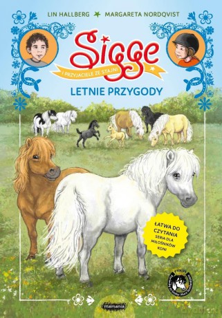 Sigge i przyjaciele ze stajni. Letnie przygody - Lin Hallberg, Margareta Nordqvist [KSIĄŻKA]