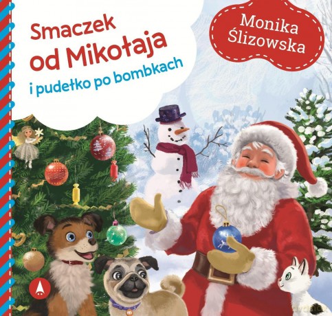 Smaczek od Mikołaja i pudełko po bombkach - Monika Ślizowska [KSIĄŻKA]