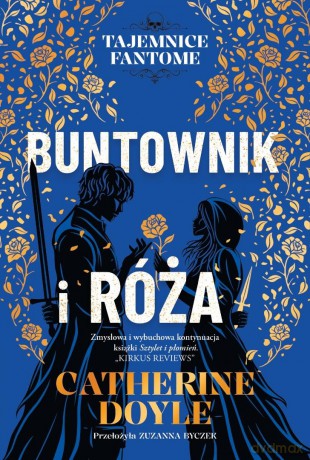 Tajemince Fantome (Tom 2) Buntownik i róża - Catherine Doyle [KSIĄŻKA]