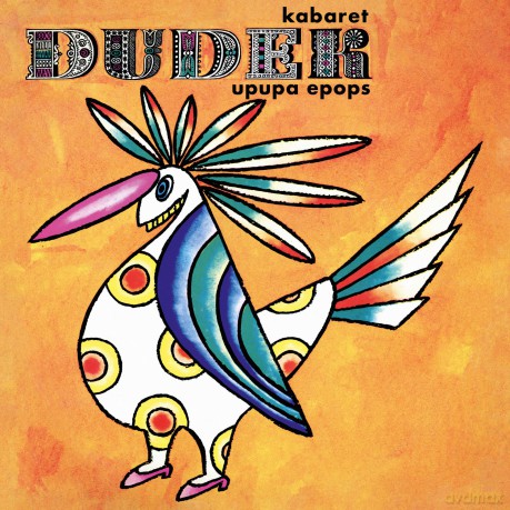 Kabaret Dudek: Upupa Epops [CD]