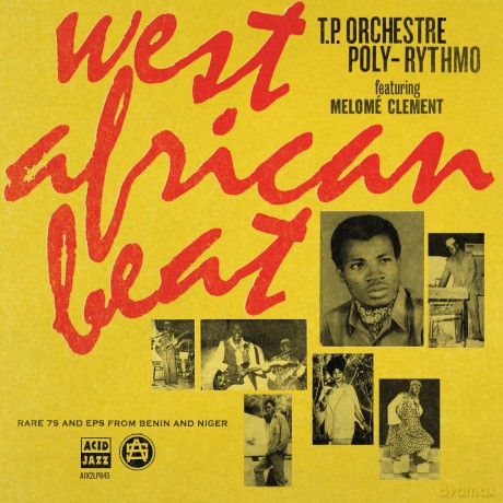 T.P. Orchestre Poly-Rythmo: West African Beat Rare 7s And Eps From Benin And Niger [2xWinyl]