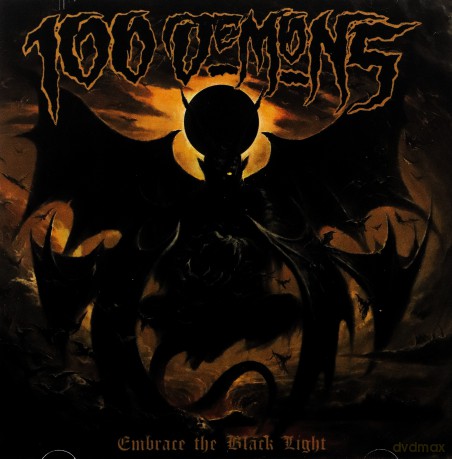 100 Demons: Embrace The Black Light [CD]