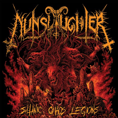 Nunslaughter: Satanic Chaos Legions [CD]