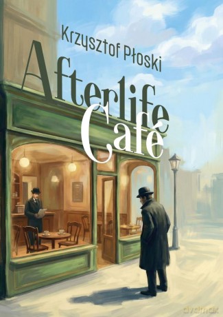 Afterlife Caf - Krzysztof Płoski [KSIĄŻKA]