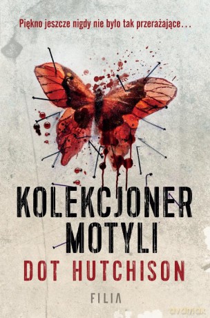 Kolekcjoner motyli - Dot Hutchison [KSIĄŻKA]