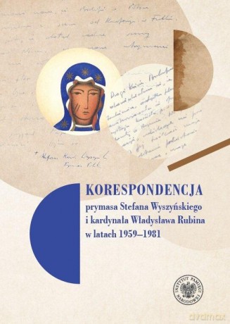 Korespondencja prymasa Stefana Wyszyńskiego... - Mariusz Leszczyński [KSIĄŻKA]