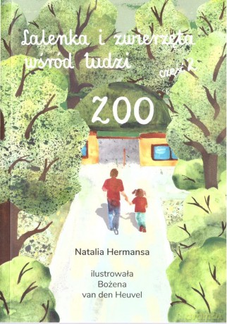 Lalenka i zwierzęta wśród ludzi cz.2 Zoo - Natalia Hermansa, Bożena van den Heuvel [KSIĄŻKA]