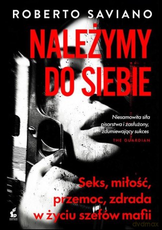 Należymy do siebie - Roberto Saviano [KSIĄŻKA]