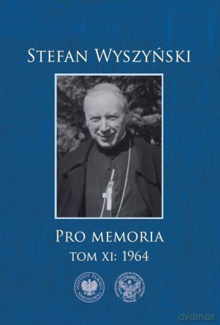 Pro memoria (Tom 11) 1964 - Stefan Wyszyński [KSIĄŻKA]