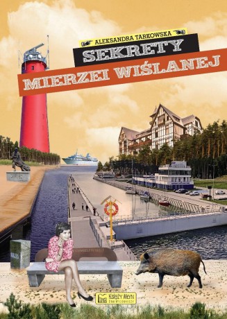 Sekrety Mierzei Wiślanej - Aleksandra Tarkowska [KSIĄŻKA]