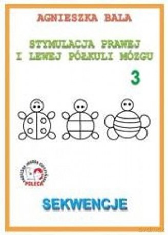 Stymulacja prawej i lewej półkuli 3. Sekwencje [KSIĄŻKA]