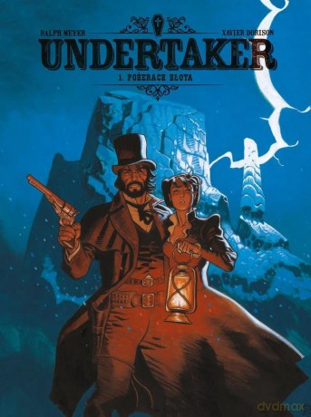 Undertaker (Tom 1) Pożeracz złota - Xavier Dorison, Ralph Meyer, Caroline Delabie [KOMIKS]