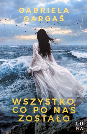 Wszystko, co po nas zostało - Gabriela Gargaś [KSIĄŻKA]