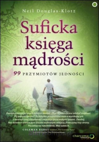 Suficka księga mądrości. 99 przymiotów Jedności [KSIĄŻKA]