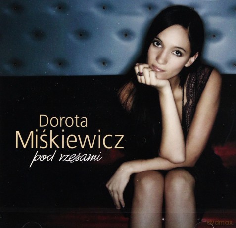 Dorota Miśkiewicz: Pod rzęsami [CD]