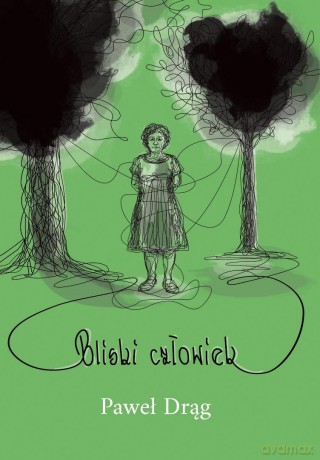 Bliski człowiek - Paweł Drąg [KSIĄŻKA]