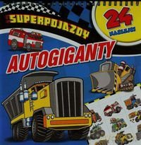 Superpojazdy. Autogiganty [KSIĄŻKA]