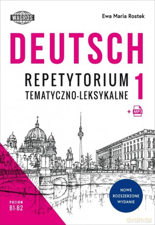 Deutsch. Repetytorium 1 temat-leks. B1-B2 - Ewa Maria Rostek [KSIĄŻKA]